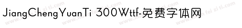 JiangChengYuanTi 300Wttf字体转换